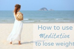 How to Use Meditation to Lose Weight