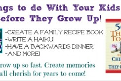 Things to Do With Your Kids Before They Grow Up