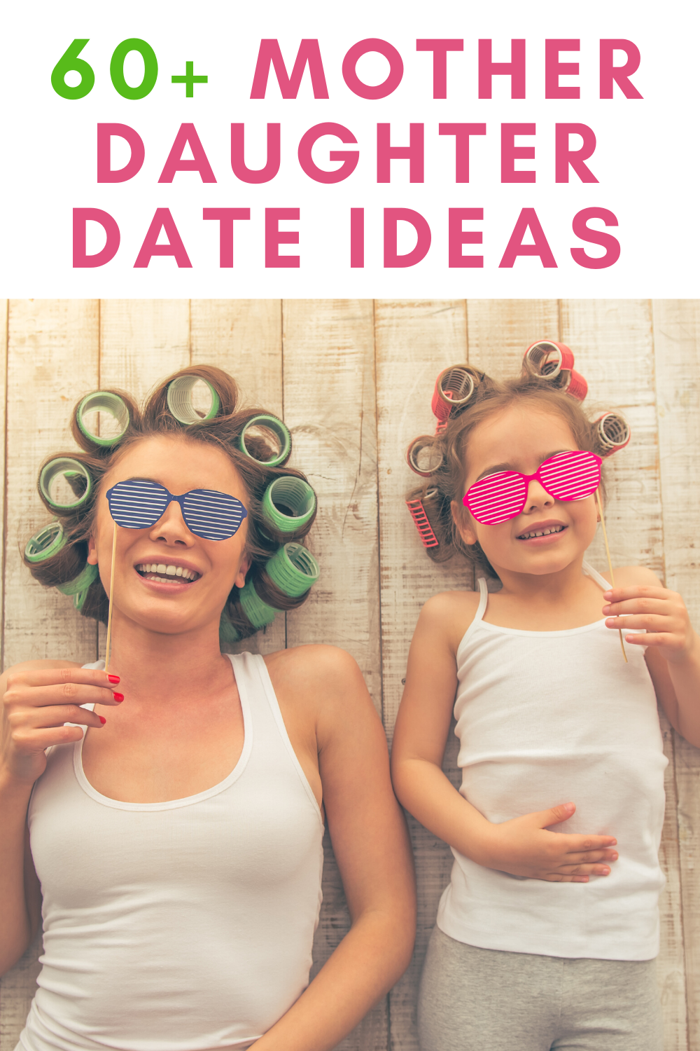 60 Mother Daughter Date Ideas That Are So Much Fun