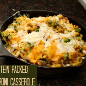 Protein Packed Macaroni Casserole