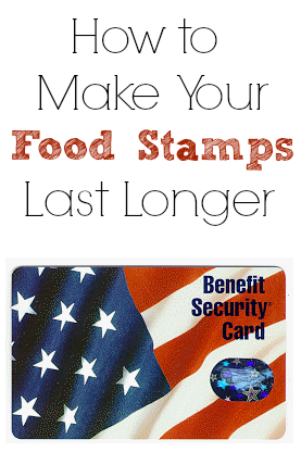 How to Make Food Stamps Last Longer