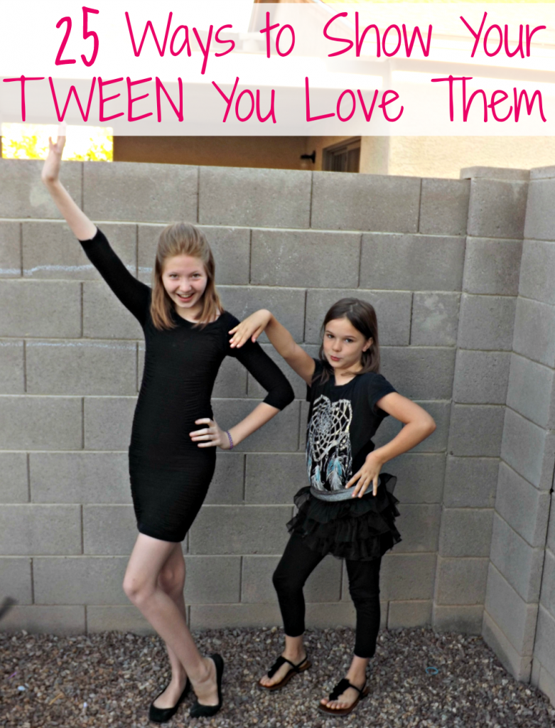 Ways to Show Your Tween You Love Them
