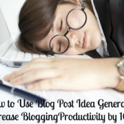 Blog Post Idea Generators