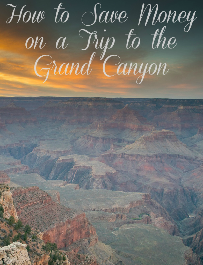 How to Save Money on a Trip to the Grand Canyon