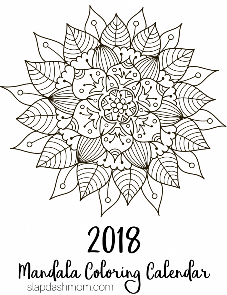 Free Printable 2018 Calendar - Mandala Coloring Pages - Slap Dash Mom