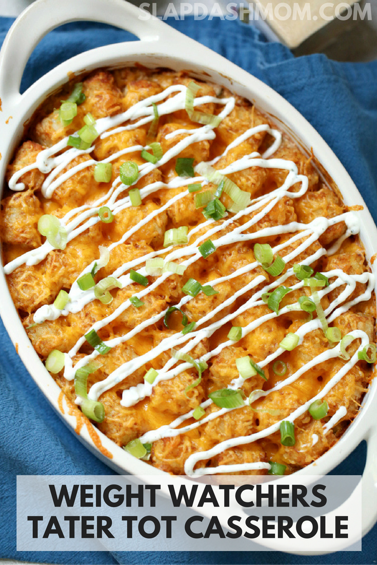 Weight Watchers Friendly Tater Tot Casserole - 10 SmartPoints FREESTYLE ...