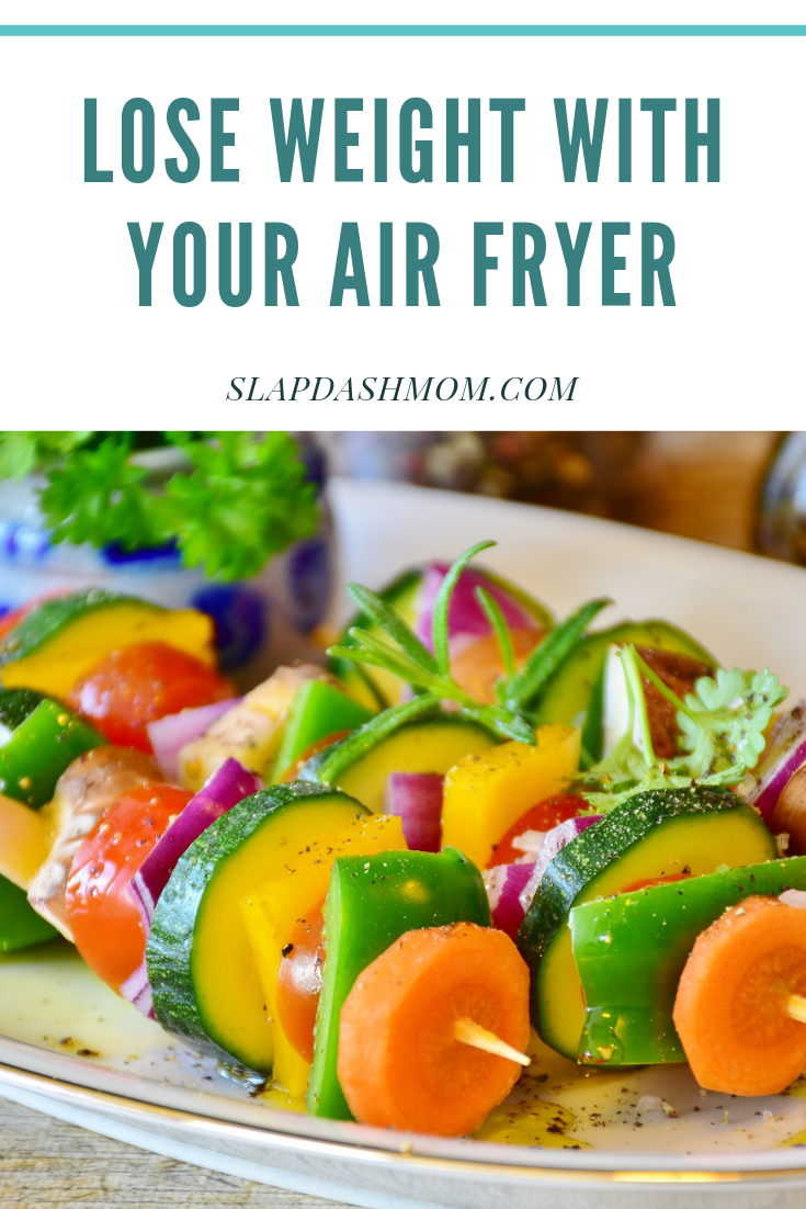 Lose Weight with your Air Fryer