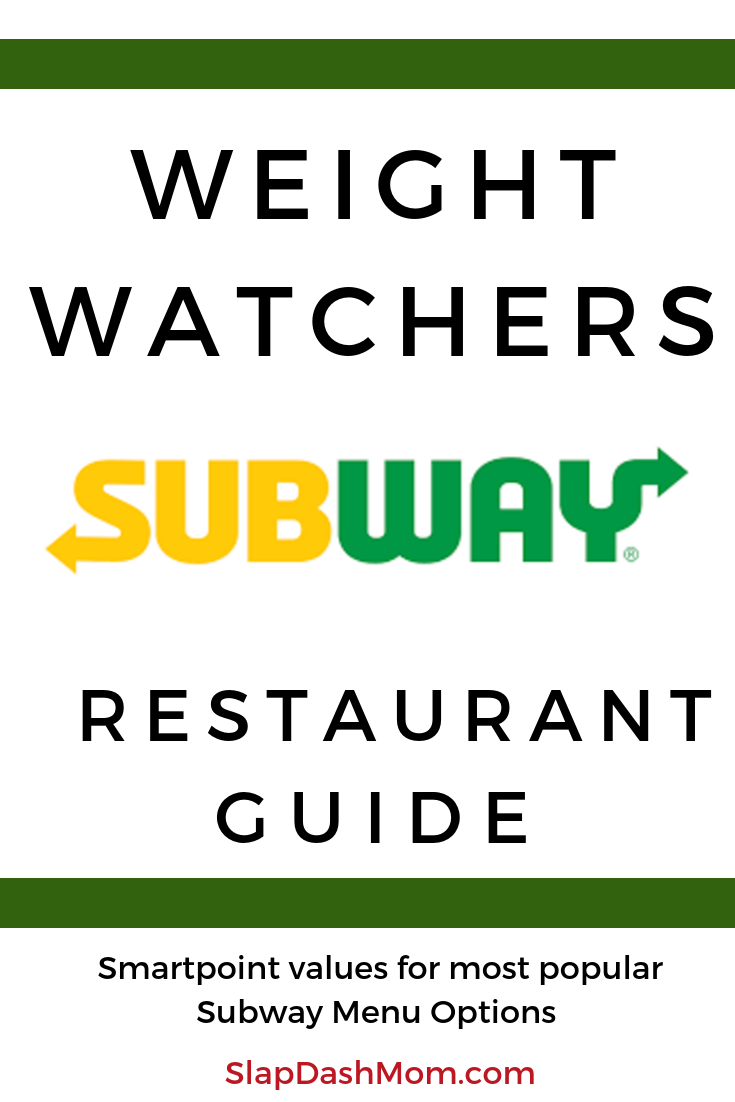 Subway Weight Watchers Point Guide Slap Dash Mom