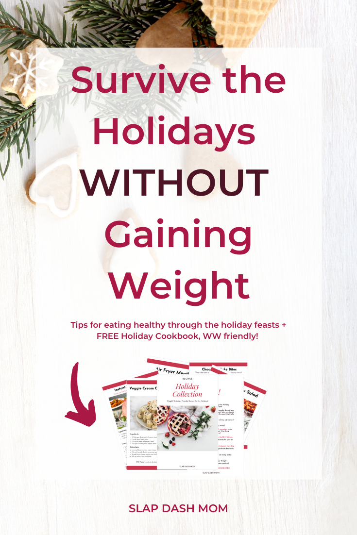 Survive the Holidays Without Gaining Weight + FREE COOKBOOK 
