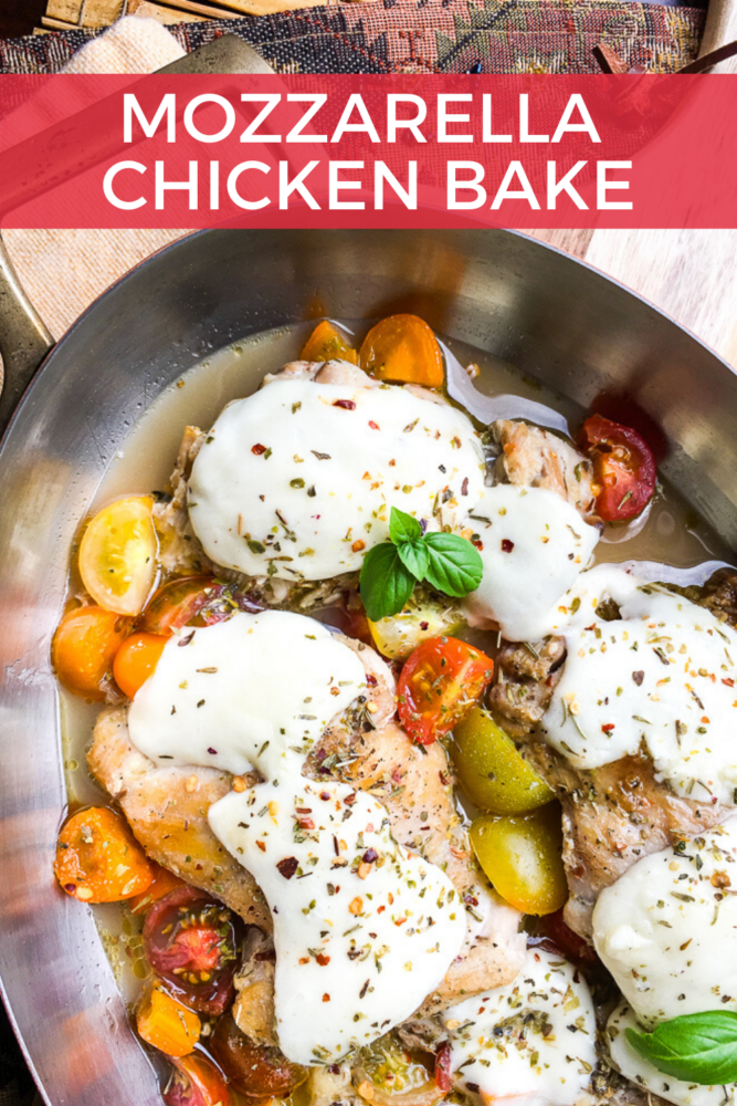 Mozzarella Chicken Bake is an easy one skillet meal ready in 30 minutes! Made with tomatoes and topped with fresh basil, this is a family favorite! Weight Watchers Friendly too! 
